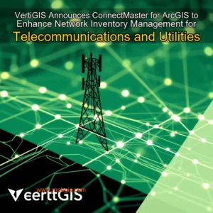 Read more about the article VertiGIS Announces ConnectMaster for ArcGIS to Enhance Network Inventory Management for Telecommunications and Utilities