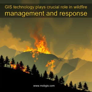 Read more about the article GIS technology plays crucial role in wildfire management and response