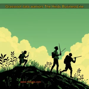 Read more about the article Grassroot data warriors  The Hindu BusinessLine
