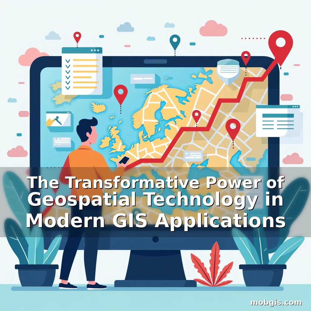 Read more about the article The Transformative Power of Geospatial Technology in Modern GIS Applications