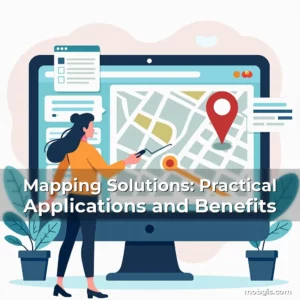 Read more about the article Mapping Solutions: Practical Applications and Benefits