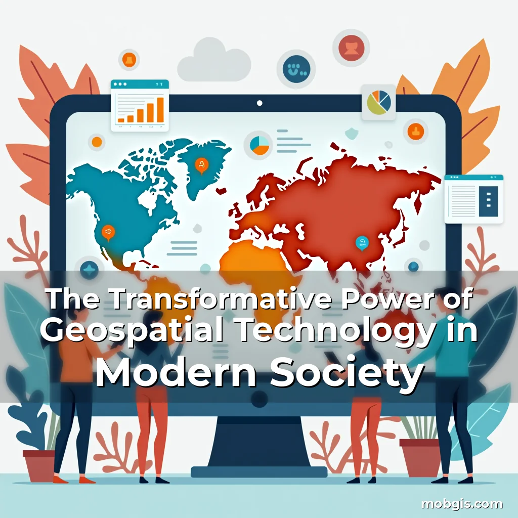 Read more about the article The Transformative Power of Geospatial Technology in Modern Society